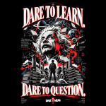 DARE TO LEARN. DARE TO QUESTION. DARE TO LEARN. DARE TO QUESTION.