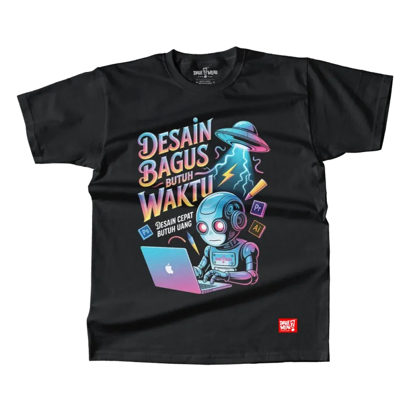 DESAIN BAGUS BUTUH WAKTU DESAIN BAGUS BUTUH WAKTU