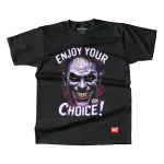 ENJOY YOUR CHOICE! ENJOY YOUR CHOICE!