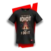 THEY CALL ME AN IDIOT
